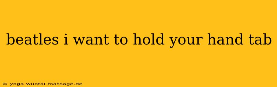 beatles i want to hold your hand tab