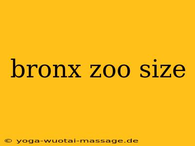 bronx zoo size
