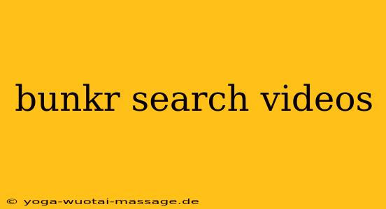 bunkr search videos
