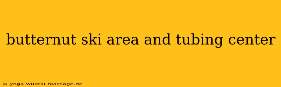 butternut ski area and tubing center