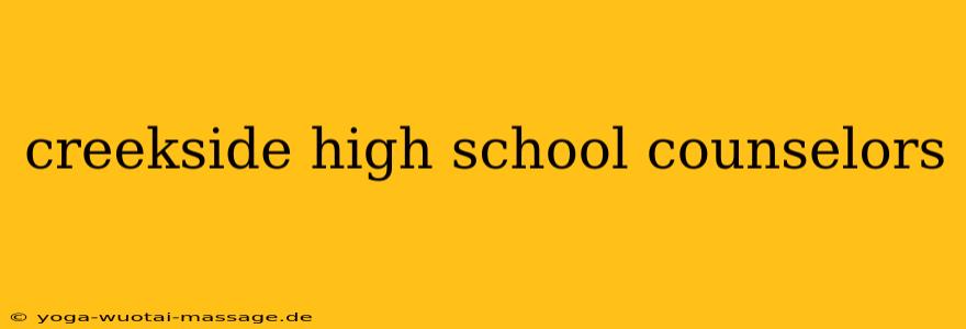 creekside high school counselors