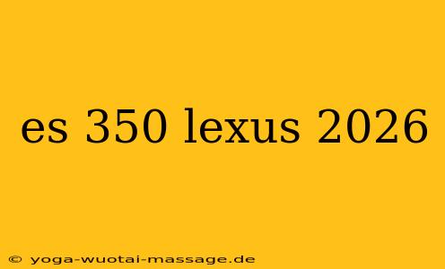 es 350 lexus 2026
