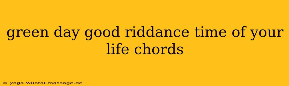 green day good riddance time of your life chords