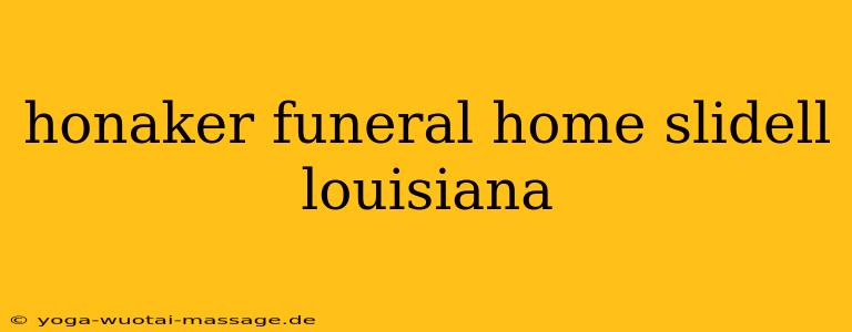 honaker funeral home slidell louisiana