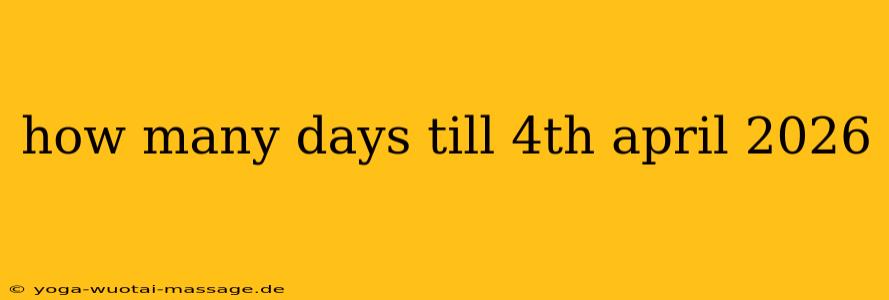 how many days till 4th april 2026