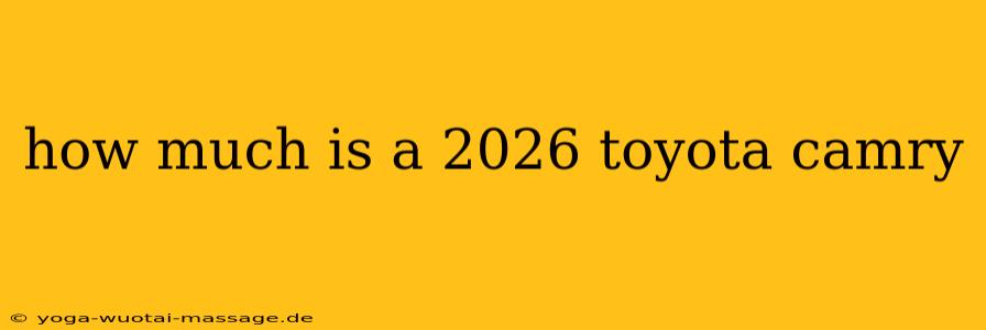 how much is a 2026 toyota camry