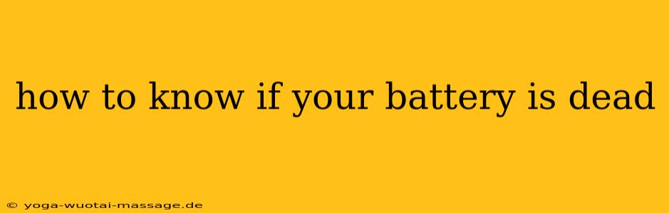 how to know if your battery is dead