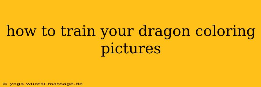 how to train your dragon coloring pictures