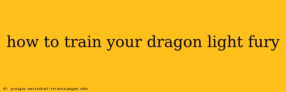 how to train your dragon light fury
