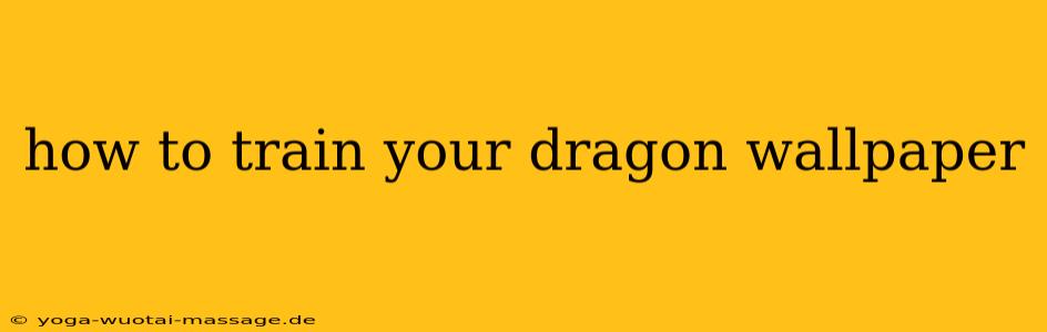 how to train your dragon wallpaper
