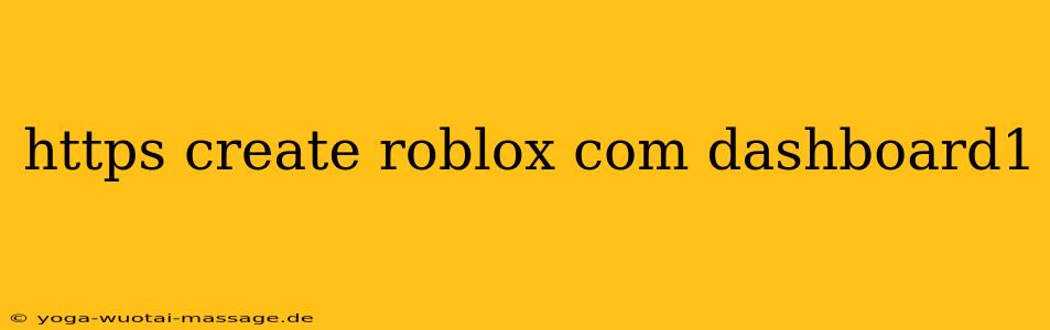 https create roblox com dashboard1
