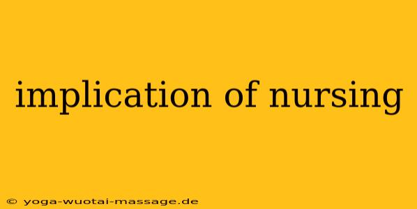 implication of nursing