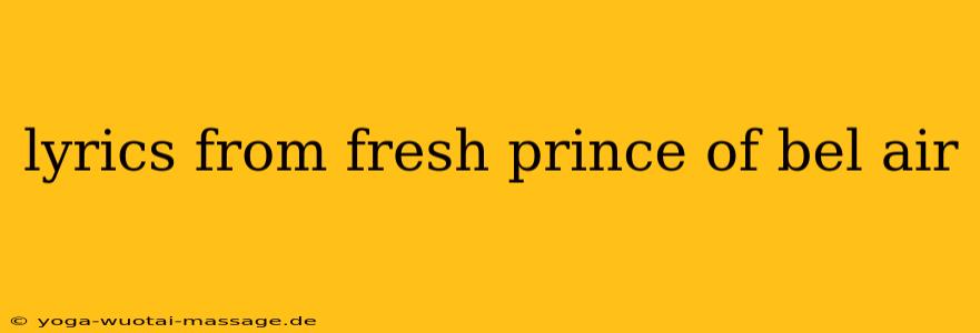 lyrics from fresh prince of bel air