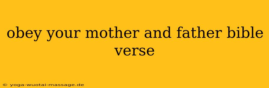 obey your mother and father bible verse