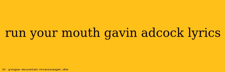 run your mouth gavin adcock lyrics