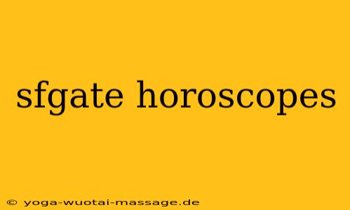 sfgate horoscopes