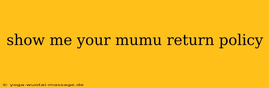 show me your mumu return policy