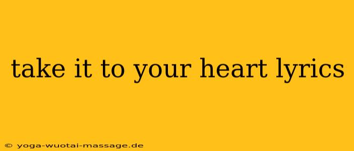 take it to your heart lyrics