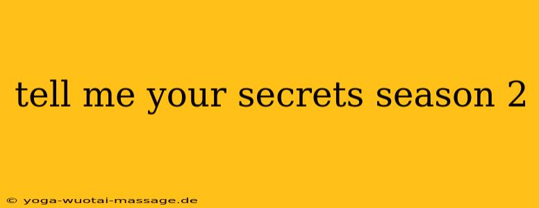 tell me your secrets season 2