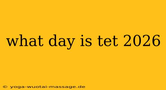 what day is tet 2026
