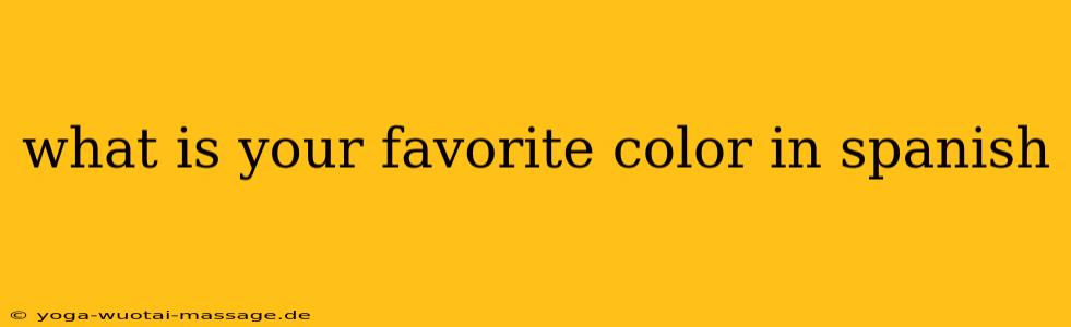 what is your favorite color in spanish