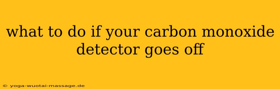 what to do if your carbon monoxide detector goes off