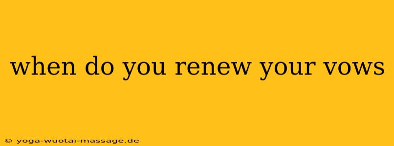 when do you renew your vows