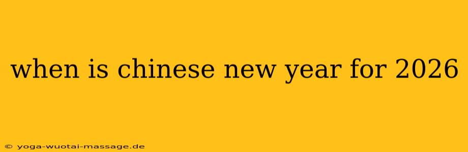 when is chinese new year for 2026