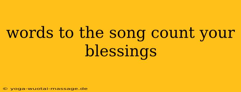words to the song count your blessings