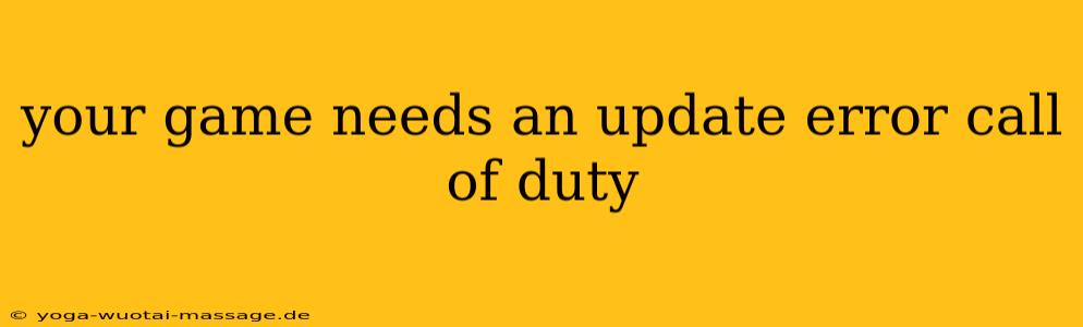 your game needs an update error call of duty