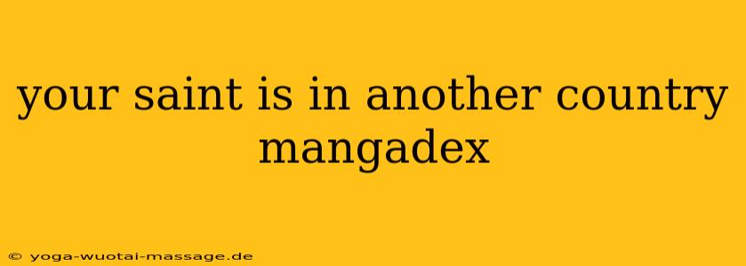 your saint is in another country mangadex